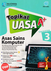 [TOPBOOKS Pan Asia] Topikal UASA A+ Asas Sains Komputer Tingkatan 3 (2024)