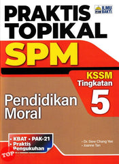 [TOPBOOKS Ilmu Bakti] Praktis Topikal SPM Pendidikan Moral Tingkatan 5 KSSM (2024)