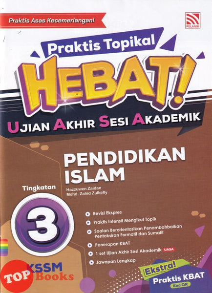 [TOPBOOKS Pelangi] Praktis Topikal Hebat! UASA Pendidikan Islam Tingkatan 3 KSSM (2023)