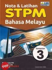 [TOPBOOKS Ilmu Bakti] Nota & Latihan STPM Bahasa Melayu Semester 3 (2023)
