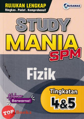 [TOPBOOKS Nusamas] Study Mania SPM Fizik Tingkatan 4 5 (2024)