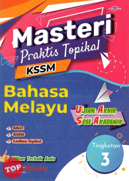 [TOPBOOKS Cemerlang] Masteri Praktis Topikal UASA Bahasa Melayu Tingkatan 3 KSSM (2023)