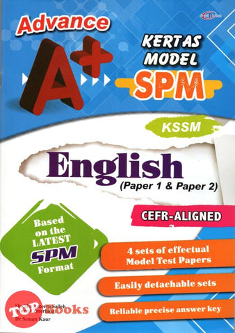 [TOPBOOKS Cemerlang] Advance A+ Kertas Model SPM English CEFR Aligned Paper 1 Paper 2 KSSM (2023)