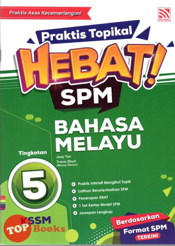 [TOPBOOKS Pelangi] Praktis Topikal Hebat! SPM Bahasa Melayu Tingkatan 5 KSSM (2024)