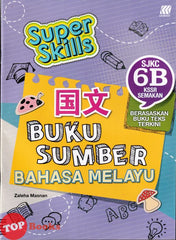 [TOPBOOKS Sasbadi UPH] Super Skills Buku Sumber Bahasa Melayu 6B SJKC KSSR Semakan