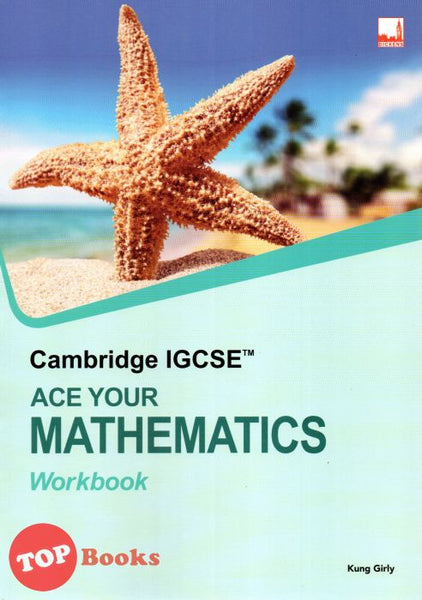 [TOPBOOKS Dickens] Cambridge IGCSE Ace Your Mathematics Workbook (2022)