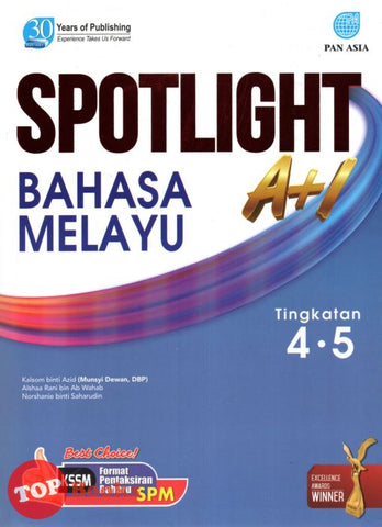 [TOPBOOKS Pan Asia] Spotlight A+1 SPM Bahasa Melayu Tingkatan 4 5 KSSM (2023)
