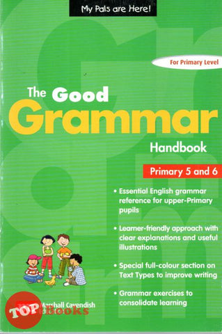 [TOPBOOKS Marshall Cavendish] My Pals Are Here! The Good Grammar Handbook Primary 5 & 6
