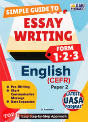 [TOPBOOKS Ilmu Bakti] Simple Guide to Essay Writing English CEFR Paper 2 Form 1 2 3 (2023)