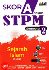 [TOPBOOKS Ilmu Bakti] Skor A dalam STPM Sejarah Islam Semester 2 (2023)