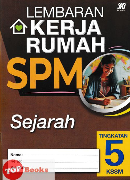 [TOPBOOKS Sasbadi] Lembaran Kerja Rumah SPM Sejarah Tingkatan 5 KSSM (2024)