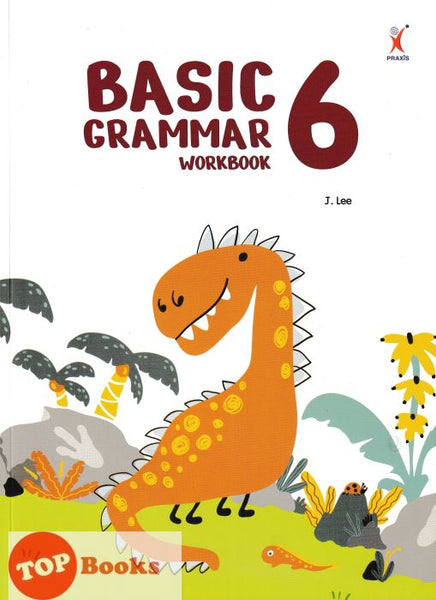 [TOPBOOKS Praxis] Basic Grammar Workbook 6 (2023)