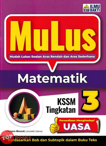 [TOPBOOKS Ilmu Bakti] Mulus  Matematik Tingkatan 3 KSSM (2024)