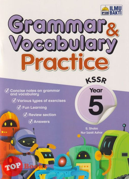 [TOPBOOKS Ilmu Bakti] Grammar & Vocabulary Practice Year 5 KSSR (2023)