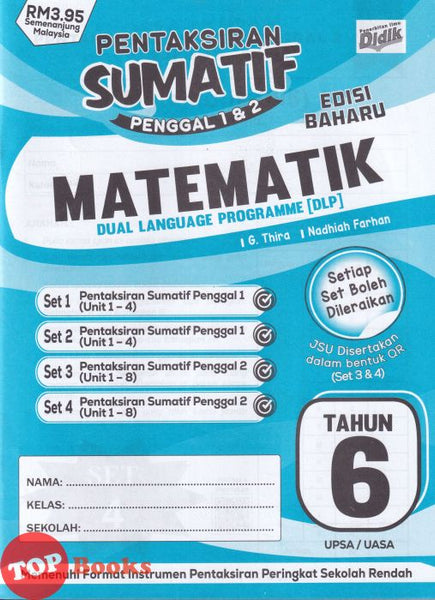 [TOPBOOKS Ilmu Didik] Pentaksiran Sumatif Penggal 1 & 2 Edisi Baharu Matematik Tahun 6 DLP (2026)