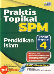 [TOPBOOKS Ilmu Bakti] Praktis Topikal SPM Pendidikan Islam Tingkatan 4 KSSM (2026)