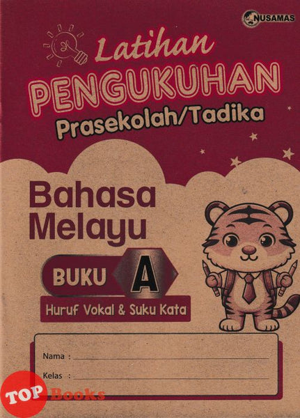[TOPBOOKS Nusamas Kids] Latihan Pengukuhan Prasekolah/Tadika Bahasa Melayu Buku A (2026)