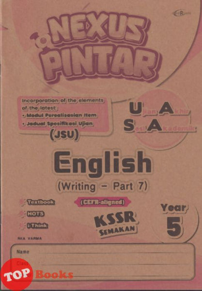 [TOPBOOKS Cemerlang] Nexus Pintar UASA English CEFR Aligned Writing Part 7 Year 5 KSSR Semakan (2026)