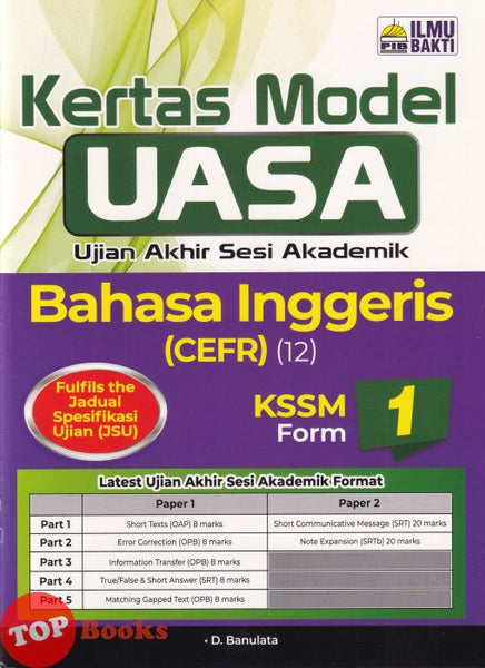 [TOPBOOKS Ilmu Bakti] Kertas Model UASA Bahasa Inggeris CEFR Form 1 KSSM (2026)
