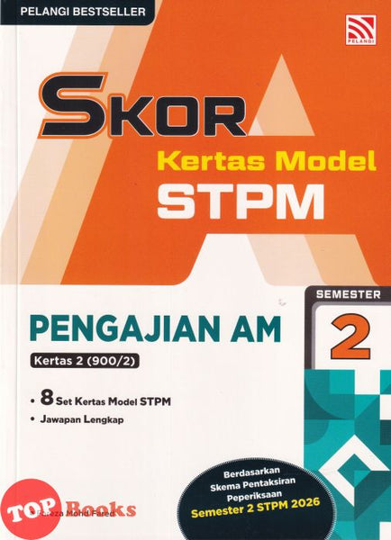 [TOPBOOKS Pelangi] Skor A Kertas Model STPM Pengajian Am Semester 2 (2026)