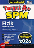 [TOPBOOKS Ilmu Bakti] Kertas Model Target A+ SPM Fizik Dwibahasa (2026)