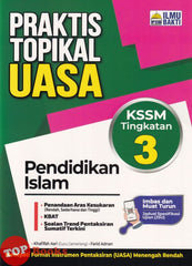 [TOPBOOKS Ilmu Bakti] Praktis Topikal UASA Pendidikan Islam Tingkatan 3 KSSM (2026)