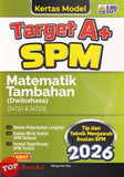 [TOPBOOKS Ilmu Bakti] Kertas Model Target A+ SPM Matematik Tambahan Dwibahasa (2026)