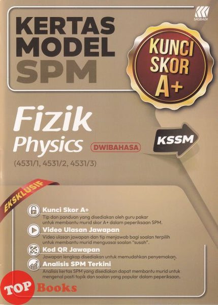 [TOPBOOKS Sasbadi] Kertas Model SPM Kunci Skor A+ Fizik KSSM Dwibahasa (2026)