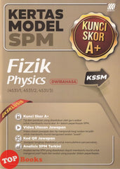 [TOPBOOKS Sasbadi] Kertas Model SPM Kunci Skor A+ Fizik KSSM Dwibahasa (2026)