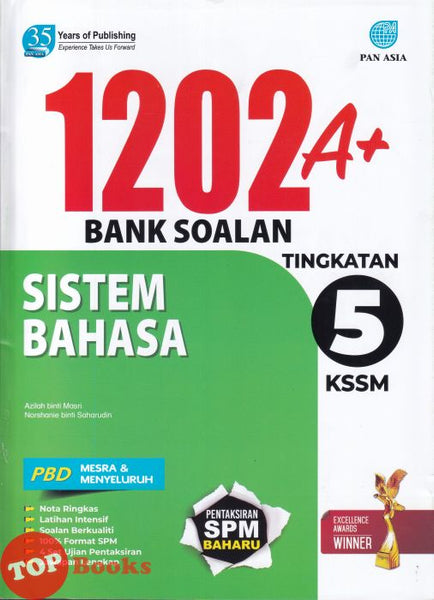 [TOPBOOKS Pan Asia] 1202 A+ Bank Soalan Sistem Bahasa Tingkatan 5 KSSM