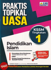 [TOPBOOKS Ilmu Bakti] Praktis Topikal UASA Pendidikan Islam Tingkatan 1 KSSM (2026)