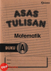 [TOPBOOKS Nusamas Kids] Asas Tulisan Matematik Buku A