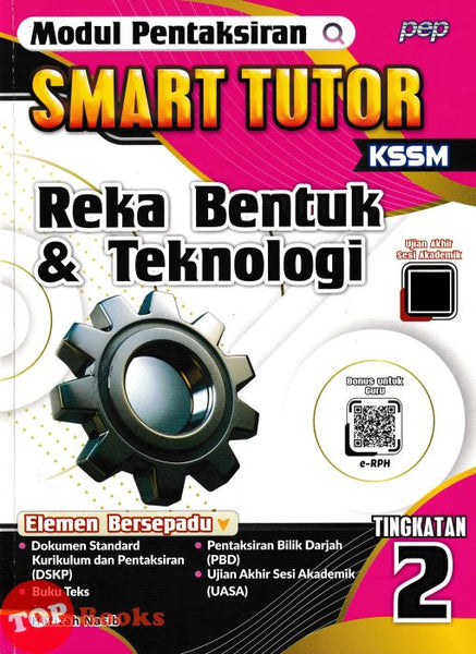 [TOPBOOKS Pep] Modul Pentaksiran Smart Tutor Reka Bentuk & Teknologi Tingkatan 2 KSSM (2025)