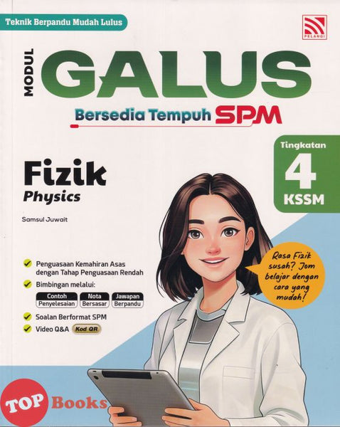 [TOPBOOKS Pelangi] Modul Galus Bersedia Tempuh SPM Fizik Tingkatan 4 KSSM Dwibahasa (2026)