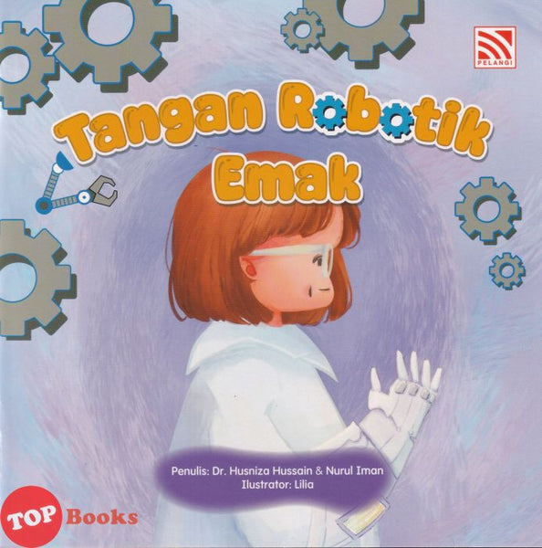 [TOPBOOKS Pelangi Kids] Siri Keluarga Futuristik Tangan Robotik Emak (2026)