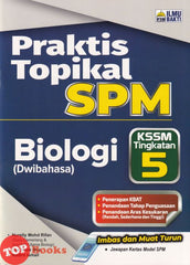 [TOPBOOKS Ilmu Bakti] Praktis Topikal SPM Biologi Tingkatan 5 KSSM Dwibahasa (2026)