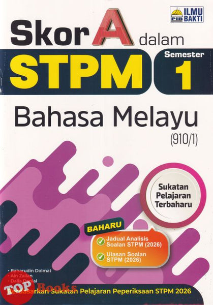 [TOPBOOKS Ilmu Bakti] Skor A Dalam STPM Bahasa Melayu Semester 1  (2026)