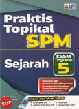 [TOPBOOKS Ilmu Bakti] Praktis Topikal SPM Sejarah Tingkatan 5 KSSM (2026)
