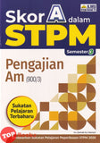 [TOPBOOKS Ilmu Bakti] Skor A Dalam STPM Pengajian Am Semester 3  (2026)