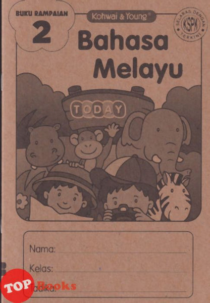 [TOPBOOKS Kohwai Kids] Bahasa Melayu Today Buku Rampaian 2 KSPK