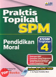 [TOPBOOKS Ilmu Bakti] Praktis Topikal SPM Pendidikan Moral Tingkatan 4 KSSM (2026)