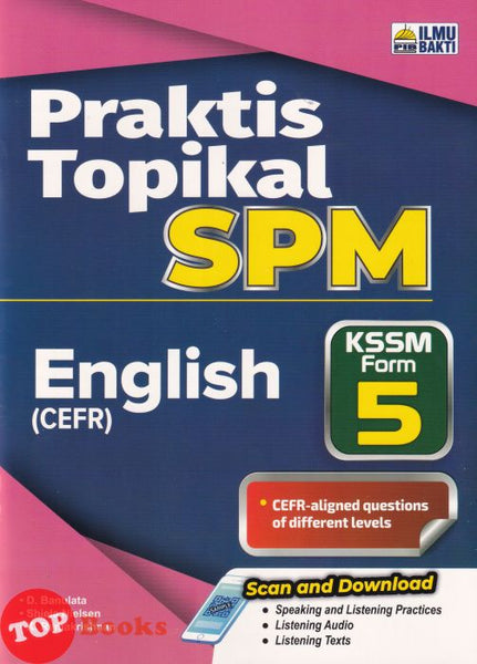 [TOPBOOKS Ilmu Bakti] Praktis Topikal SPM English CEFR Form 5 KSSM (2026)