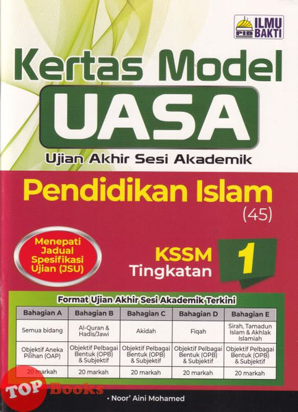 [TOPBOOKS Ilmu Bakti] Kertas Model UASA Pendidikan Islam Tingkatan 1 KSSM (2026)