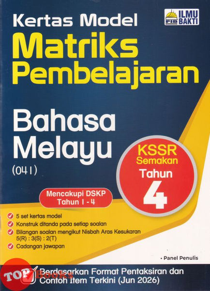 [TOPBOOKS Ilmu Bakti] Kertas Model Matriks Pembelajaran Bahasa Melayu Tahun 4 KSSR Semakan (2026)