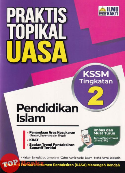 [TOPBOOKS Ilmu Bakti] Praktis Topikal UASA Pendidikan Islam Tingkatan 2 KSSM (2026)