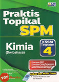 [TOPBOOKS Ilmu Bakti] Praktis Topikal SPM Kimia Tingkatan 4 KSSM Dwibahasa (2026)