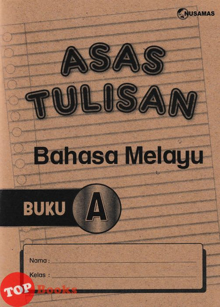 [TOPBOOKS Nusamas Kids] Asas Tulisan Bahasa Melayu Buku A