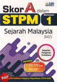 [TOPBOOKS Ilmu Bakti] Skor A Dalam STPM Sejarah Malaysia Semester 1  (2026)