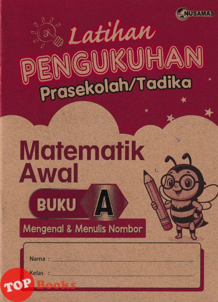 [TOPBOOKS Nusamas Kids] Latihan Pengukuhan Prasekolah/Tadika Matematik Awal Buku A (2026)