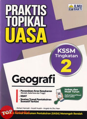 [TOPBOOKS Ilmu Bakti] Praktis Topikal UASA Geografi Tingkatan 2 KSSM (2026)